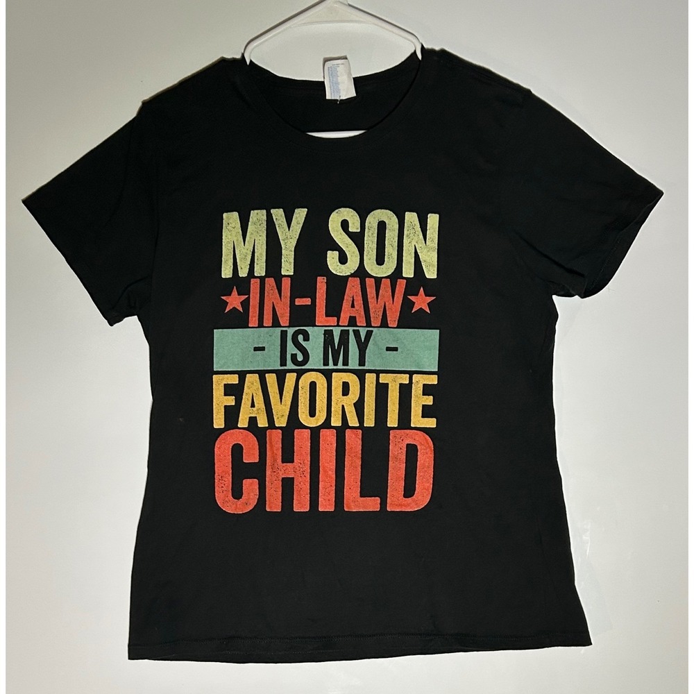 My Son‎ In Law Is My Favorite Child T Shirt Women's Large Funny Gift Size Large